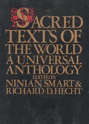 Sacred Texts of the World A Universal Anthology Vol. 1 1984, Paperback 