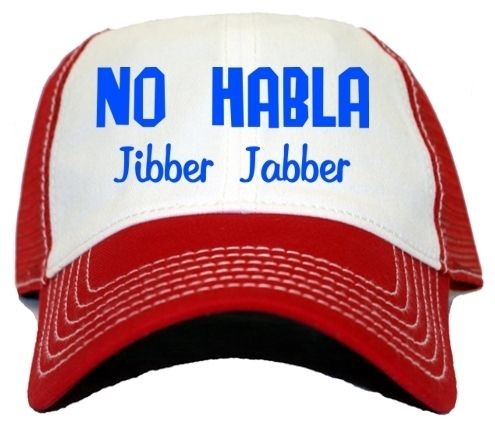 New Custom No Habla Jibber Jabber Funny Spanish Humor Cool Trucker Hat 