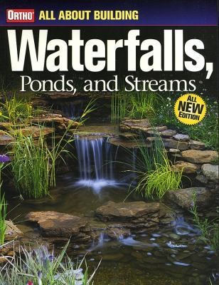 All About Building Waterfalls, Ponds, and Streams