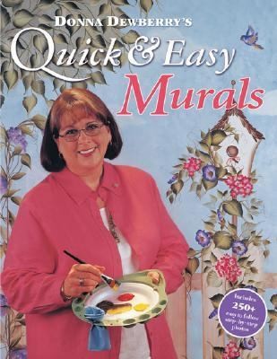 Donna Dewberrys Quick and Easy Murals by Donna S. Dewberry 2003 