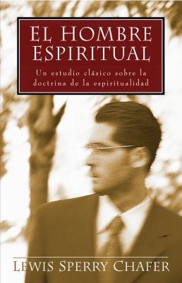 El Hombre Espiritual Un Estudio Clásico Sobre la Doctrina de la 