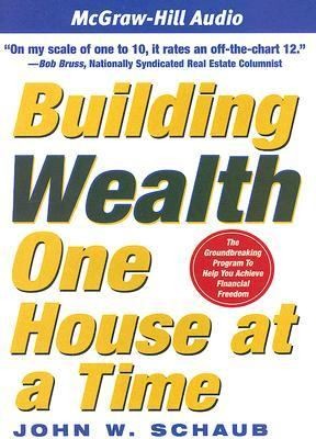   Wealth One House at a Time by John W. Shaub 2006, CD, Abridged