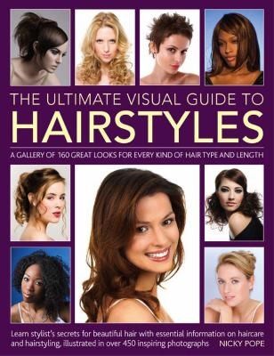 to Hairstyles A Gallery of 160 Great Looks for Every Kind of Hair Type 