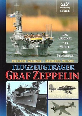   Graf Zeppelin Das Original. Das Modell. Die Flugzeuge Wagner, Ri