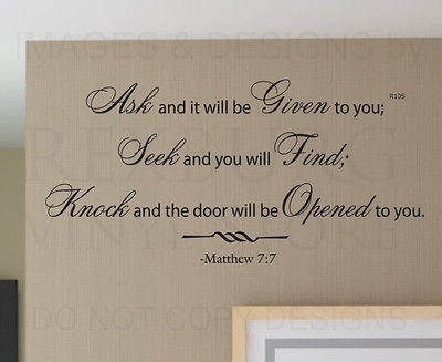 Wall Quote Decal Sticker Vinyl Art Ask and It will be Given You Bible 