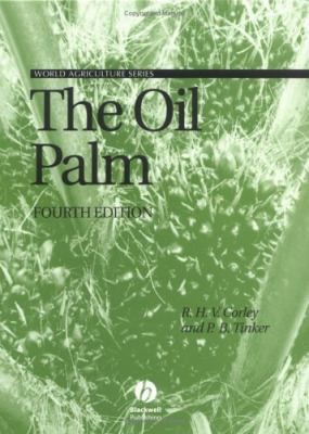 The Oil Palm by R. H. V. Corley and P. B. H. Tinker 2003, Hardcover 