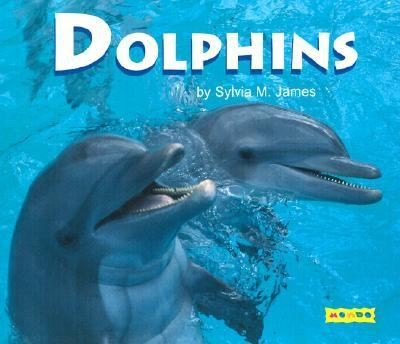 Dolphins by Sylvia M. James 2002, Paperback