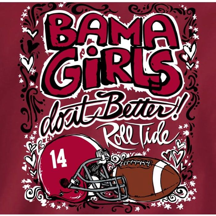 Alabama Crimson Tide Football T Shirts Bama Girls do It Better Roll 