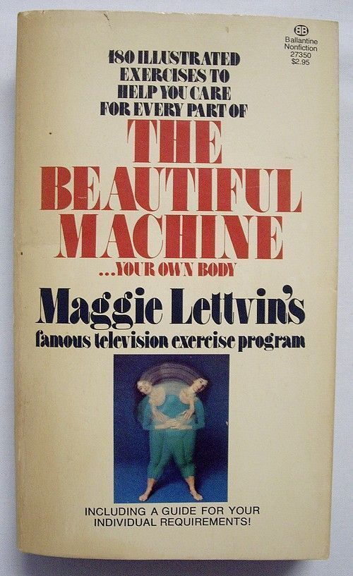 The Beautiful Machine Maggie Lettvin 1977 SC Exercise 0394474686 