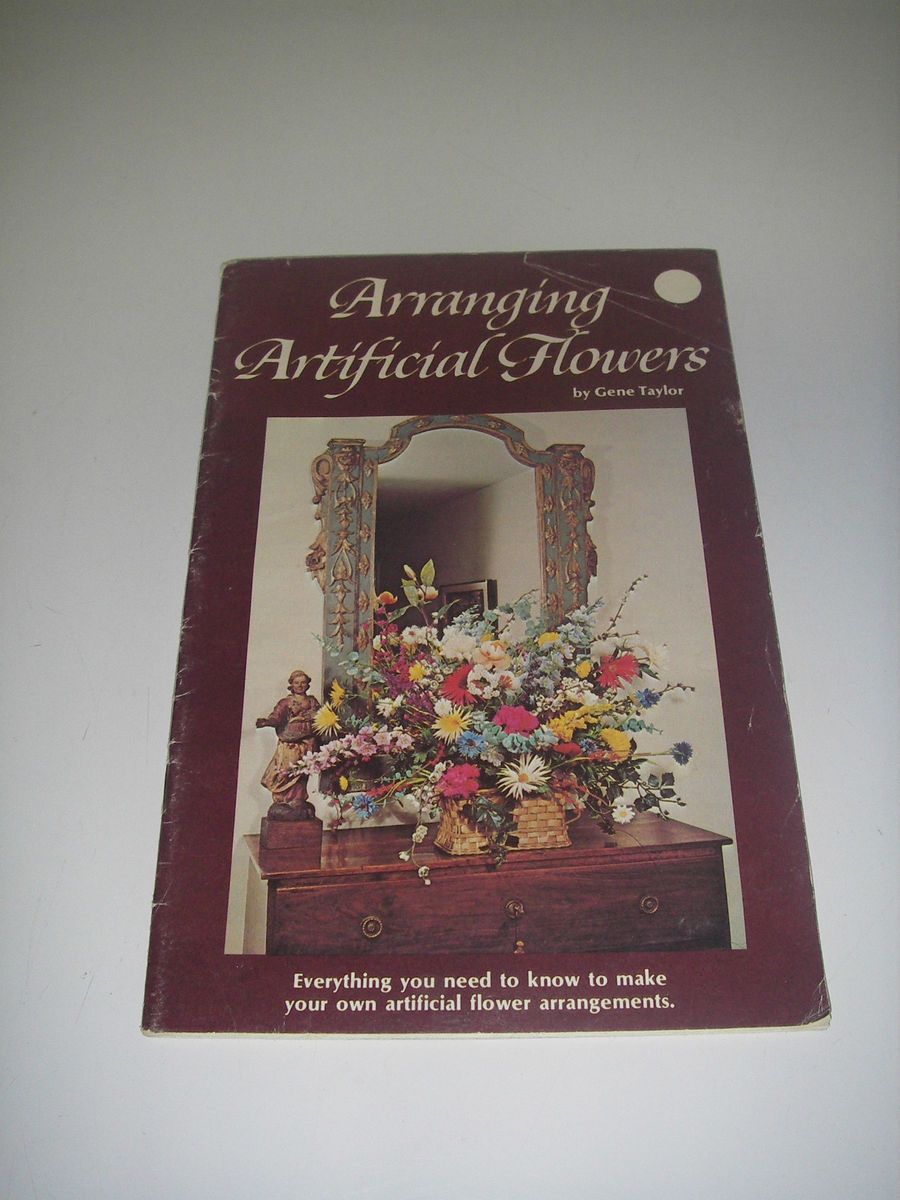  Arranging Artificial Flower by Gene Taylor Basic Instructions