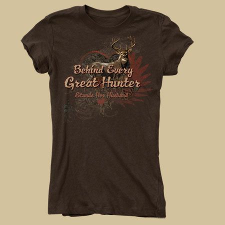 Behind Every Great Hunter Husband Ladies Jr Buck Wear Tight Fitting T