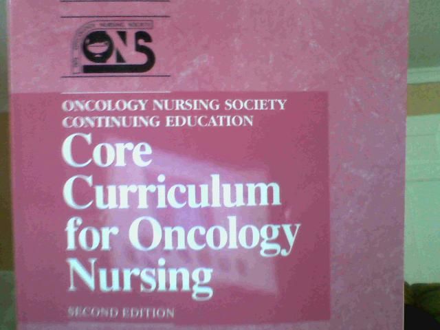Core Curriculum for Oncology Nursing by Jane C Clar