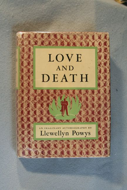 Llewelyn Powys Love and Death 1941 BCE