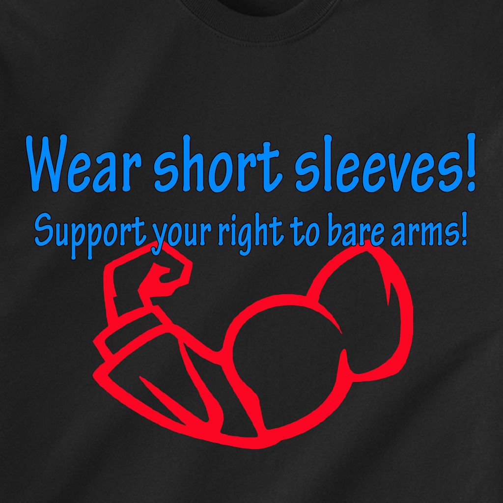 Wear short sleeves Support your right to bare arms gun gym retro