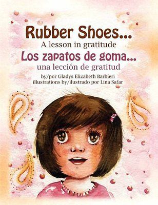 Los zapatos de goma / Rubber Shoes Una Leccion De Gratitud / a Lesson